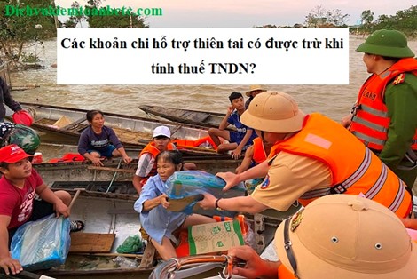 Các khoản chi vào Quỹ hỗ trợ thiên tai, dịch bệnh có được trừ khi tính thuế TNDN