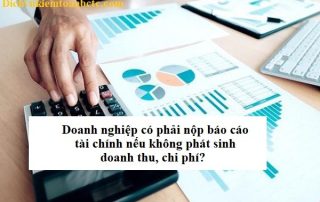 Doanh nghiệp có phải nộp BCTC nếu không phát sinh doanh thu, chi phí